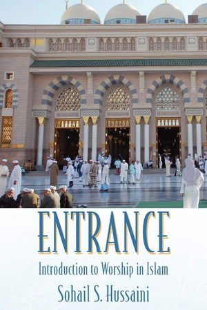 Entrance: Introduction To Worship In Islam,Used
