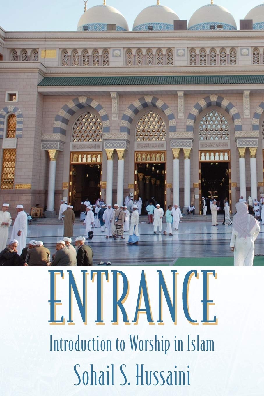 Entrance: Introduction To Worship In Islam,Used