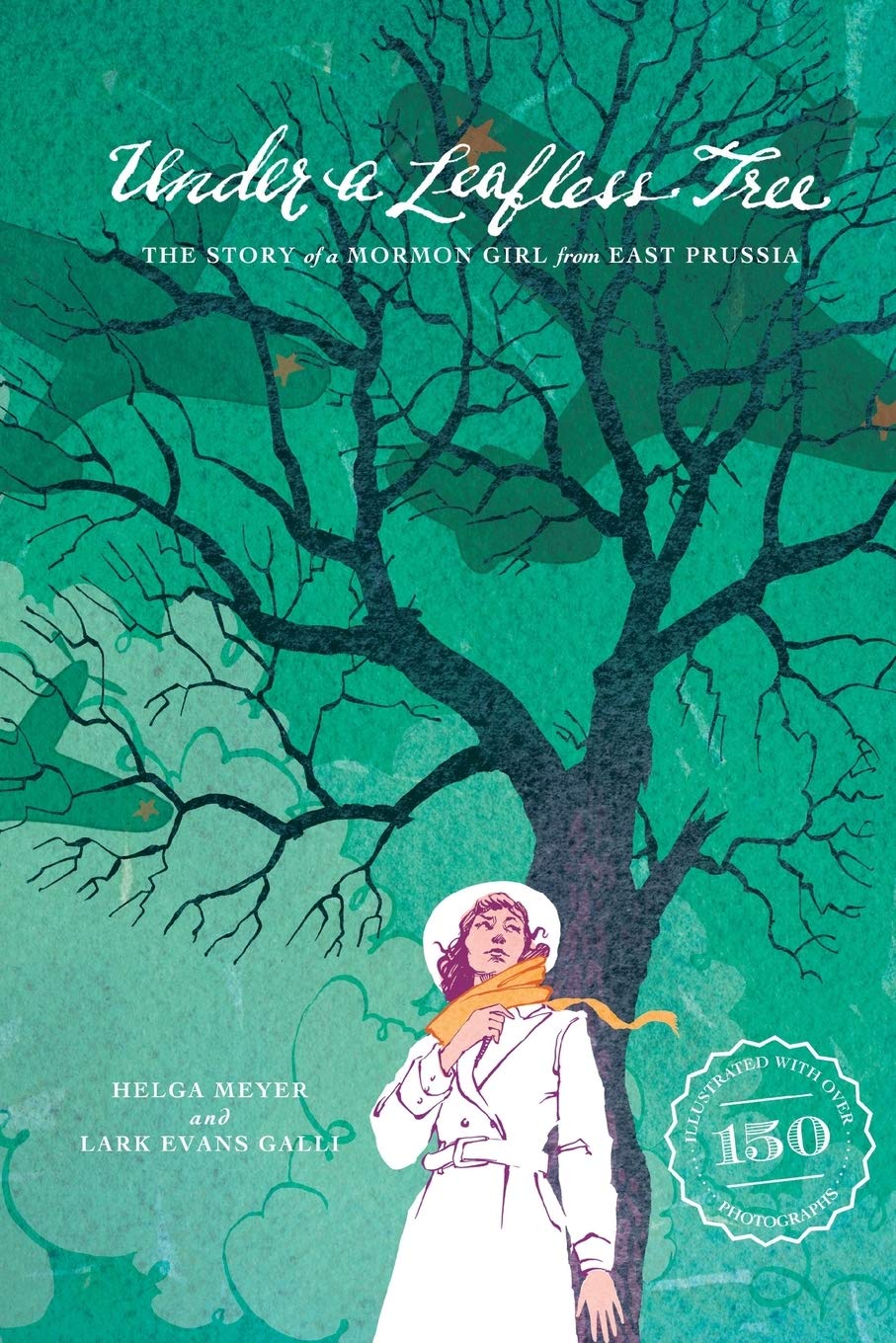 Under a Leafless Tree: The Story of a Mormon Girl from East Prussia,Used