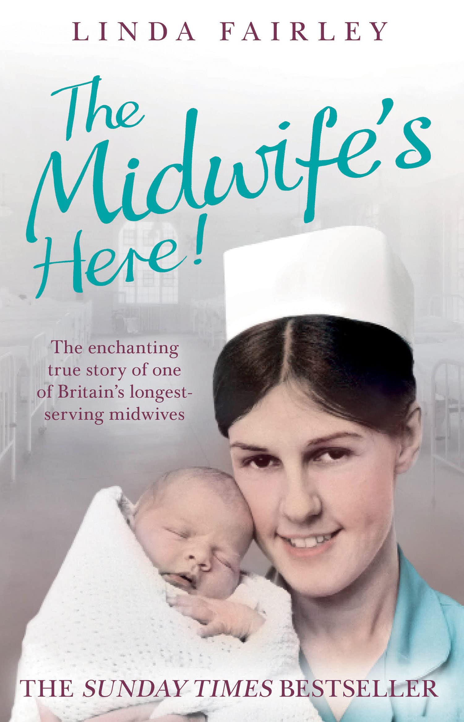 The Midwife's Here!: The Enchanting True Story of One of Britain's Longest Serving Midwives,Used