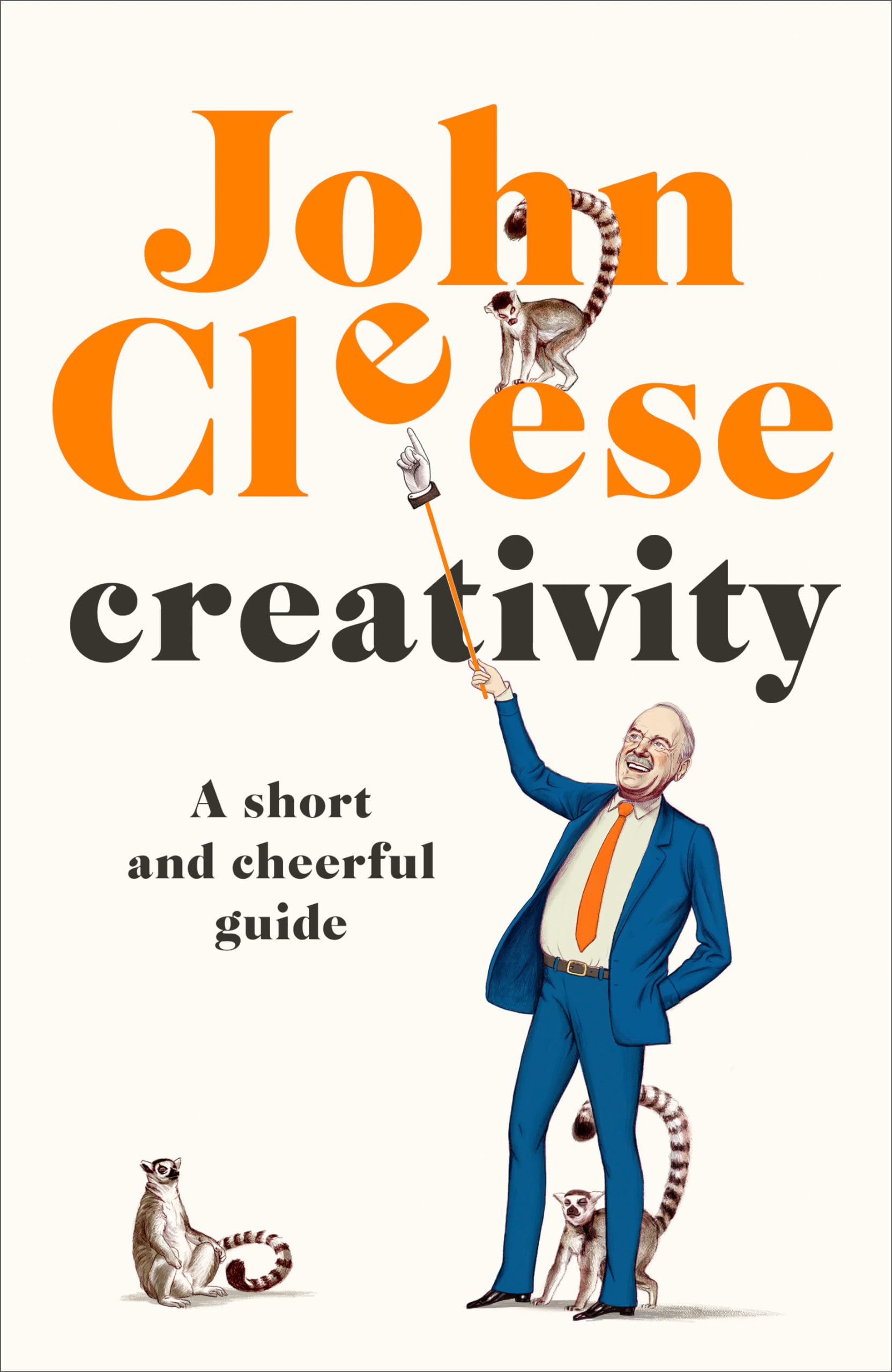 Creativity: A Short And Cheerful Guide,New