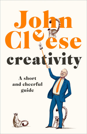 Creativity: A Short And Cheerful Guide,New