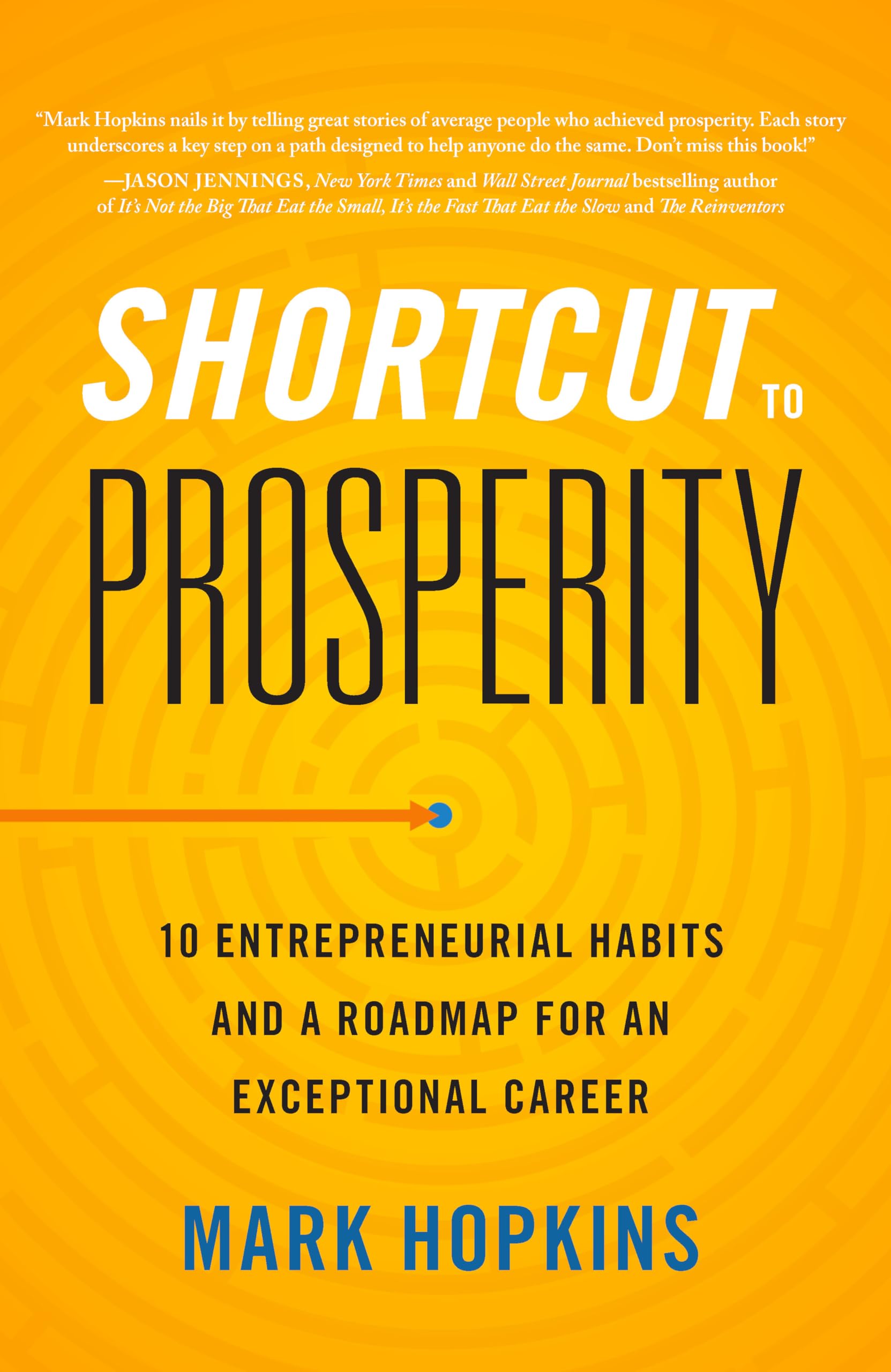 Shortcut To Prosperity: 10 Entrepreneurial Habits And A Roadmap For An Exceptional Career,Used