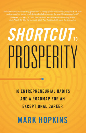 Shortcut To Prosperity: 10 Entrepreneurial Habits And A Roadmap For An Exceptional Career,Used