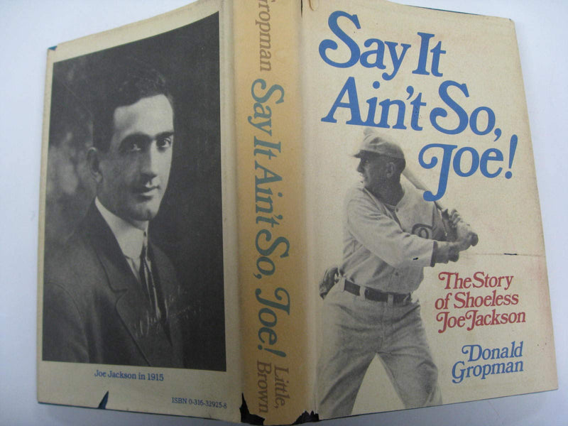 Say it ain't so, Joe!: The story of Shoeless Joe Jackson,Used