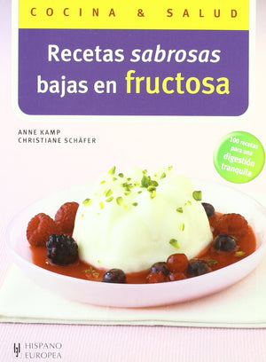 Recetas sabrosas bajas en fructosa (Cocina & salud / Health and Cooking) (Spanish Edition),Used