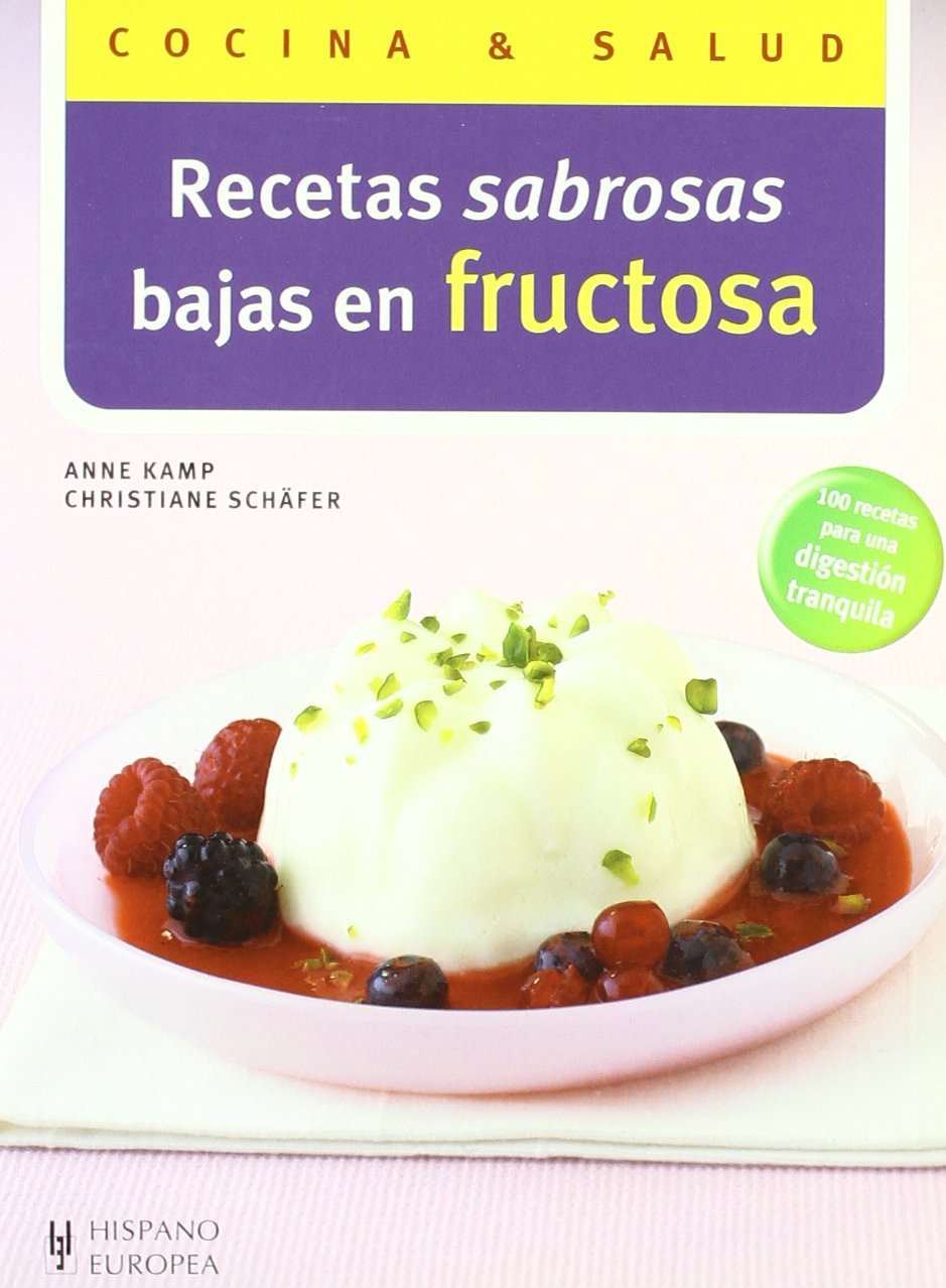 Recetas sabrosas bajas en fructosa (Cocina & salud / Health and Cooking) (Spanish Edition),Used