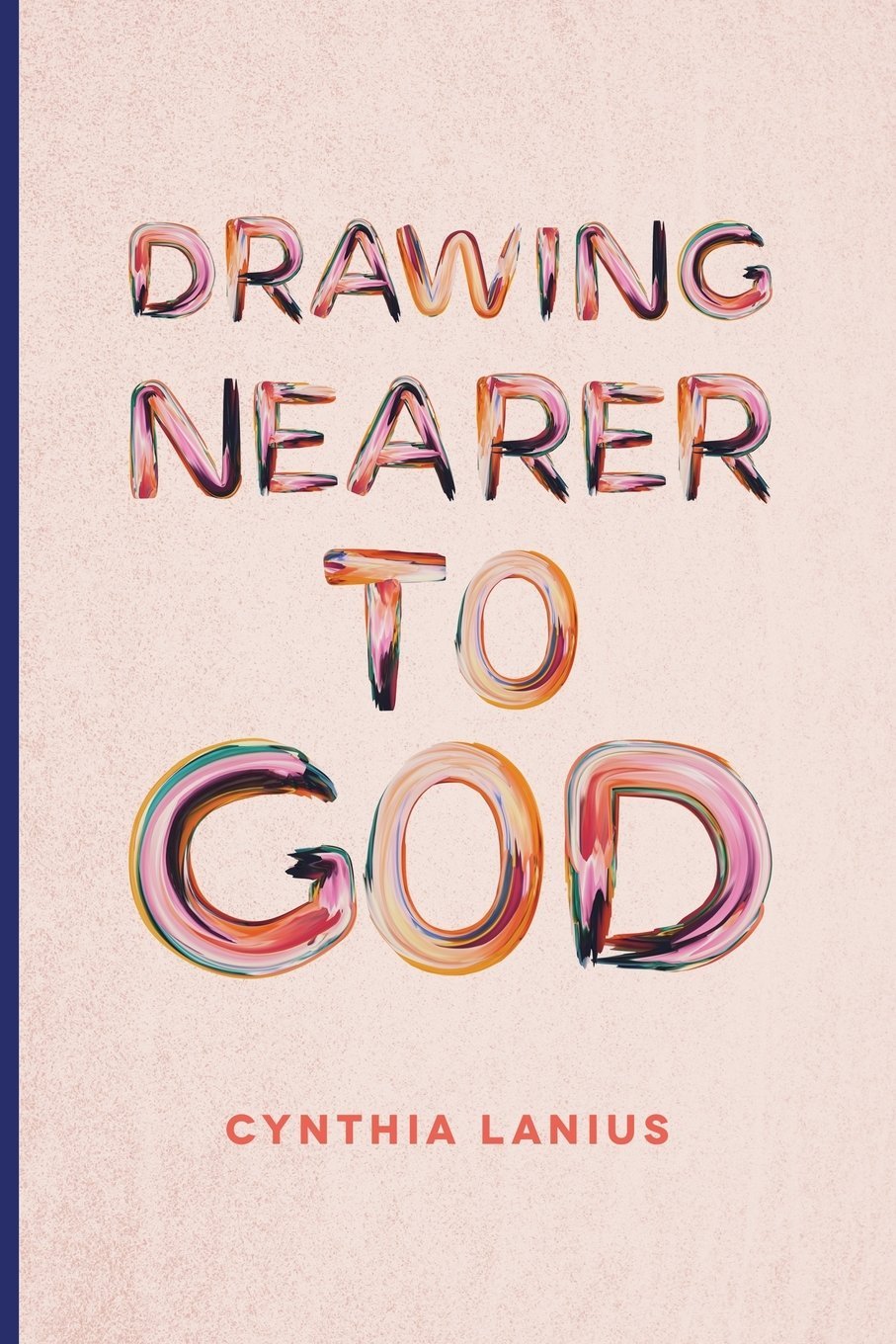 Drawing Nearer To God: Women's Bible Study,Used
