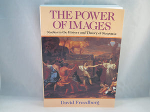 The Power of Images: Studies in the History and Theory of Response,Used