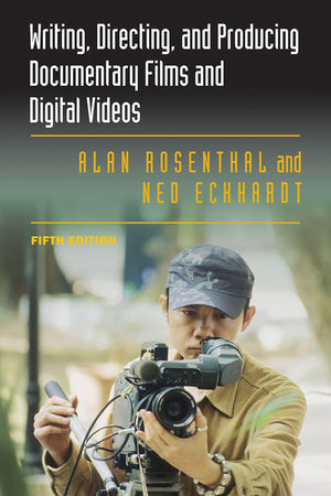 Writing, Directing, And Producing Documentary Films And Digital Videos,Used