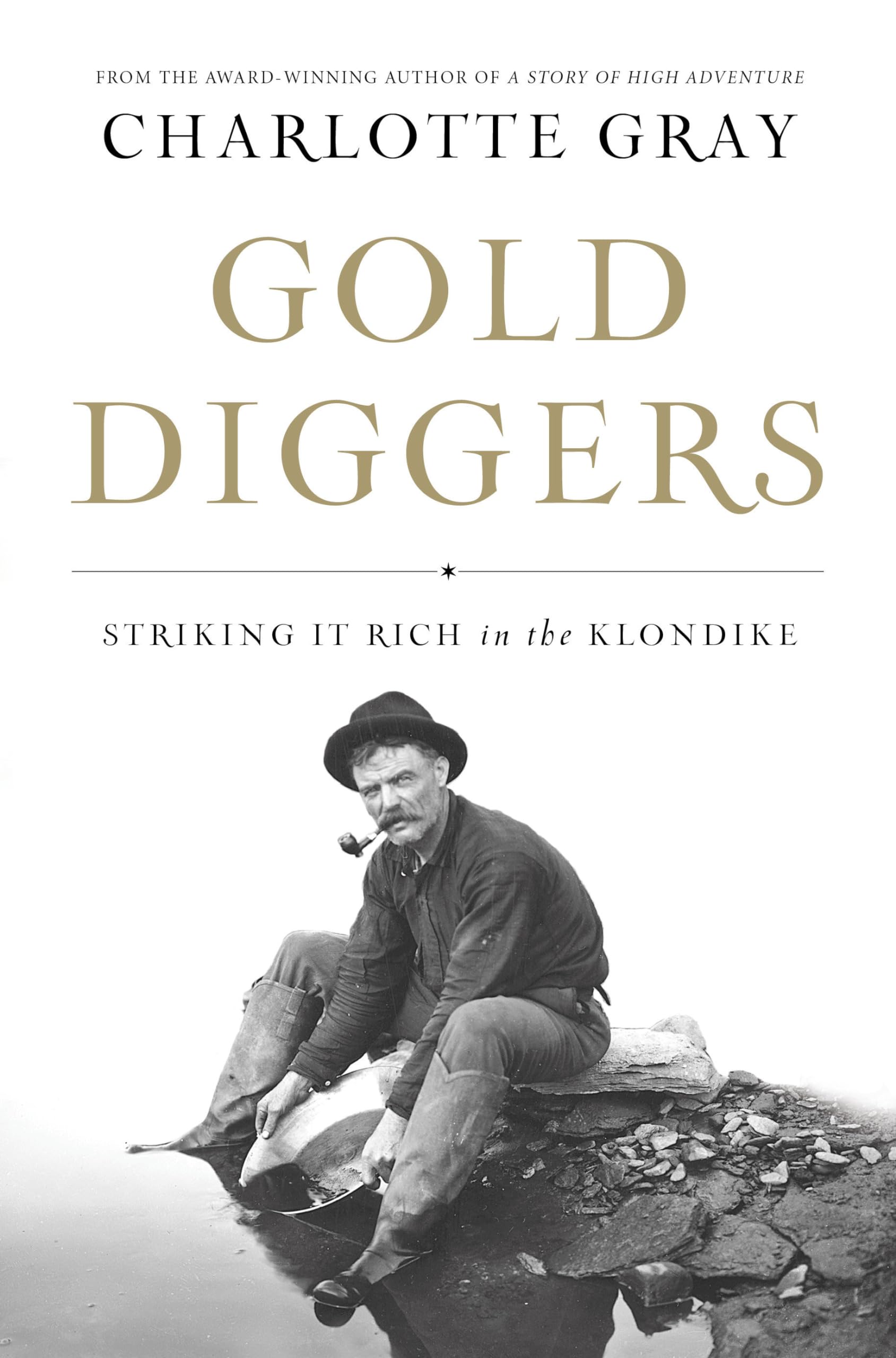 Gold Diggers: Striking It Rich in the Klondike,New