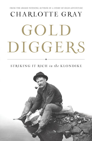 Gold Diggers: Striking It Rich in the Klondike,New