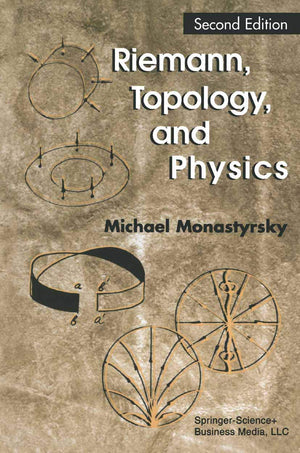 Riemann, Topology, and Physics (Modern Birkhuser Classics),New