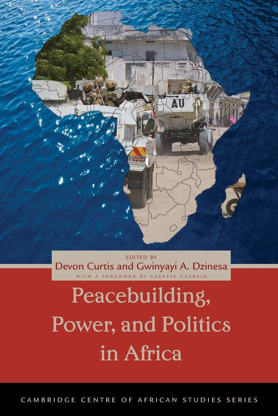 Peacebuilding, Power, and Politics in Africa (Cambridge Centre of African Studies),Used