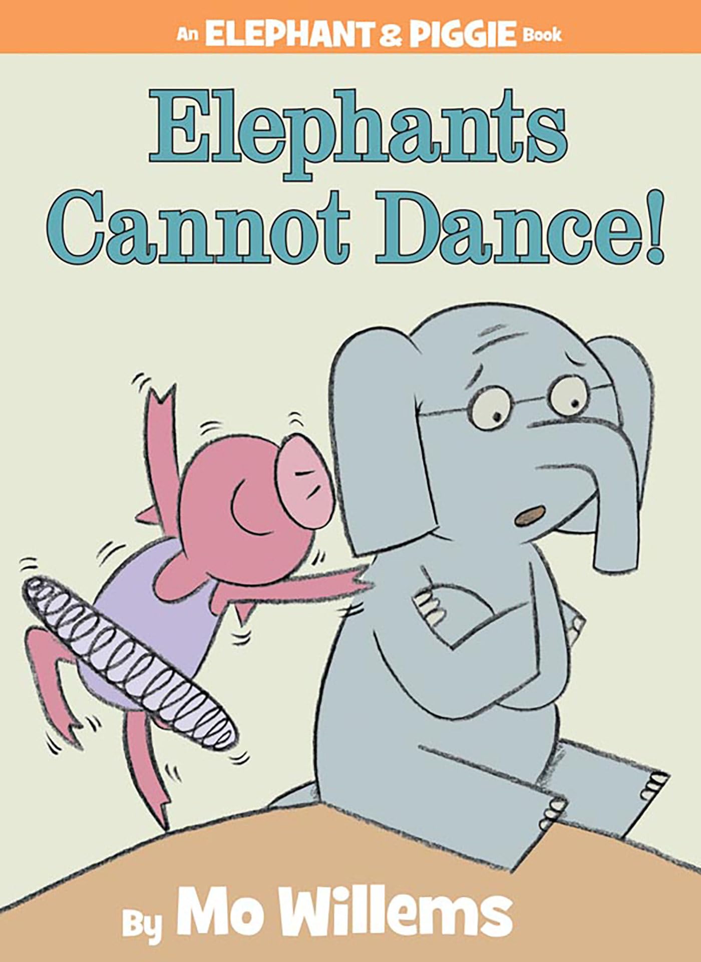 Elephants Cannot Dance!An Elephant and Piggie Book,Used