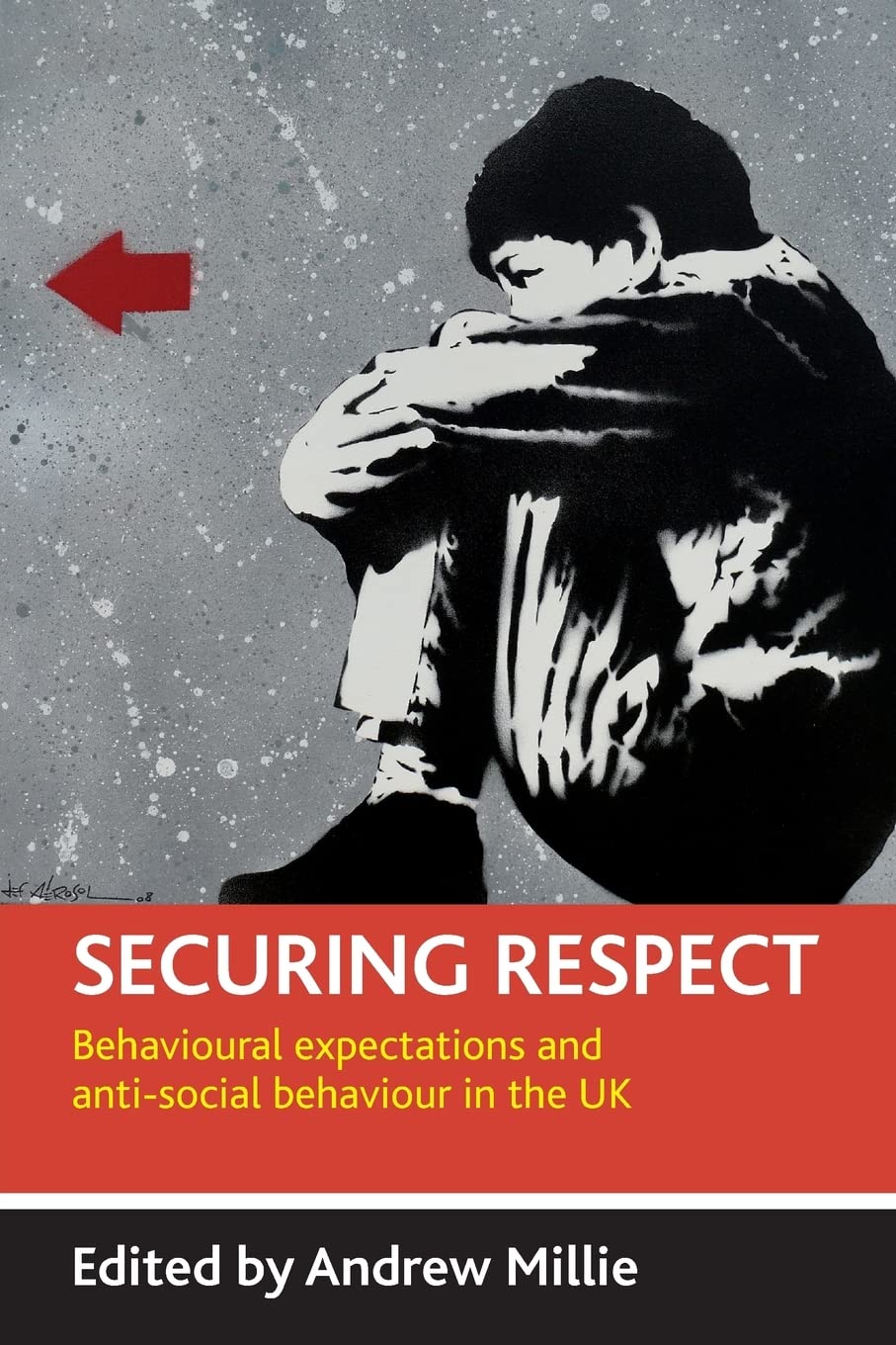 Securing Respect: Behavioural Expectations and Antisocial Behaviour in the UK,Used
