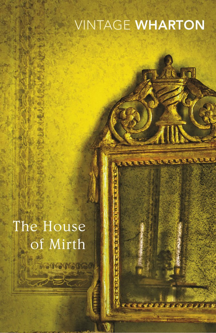 The House Of Mirth (Vintage Classics)