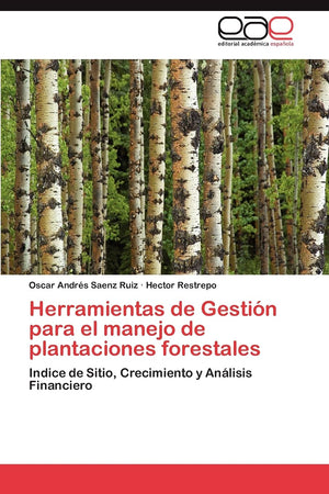 Herramientas de Gestin para el manejo de plantaciones forestales: Indice de Sitio, Crecimiento y Anlisis Financiero (Spanish,Used