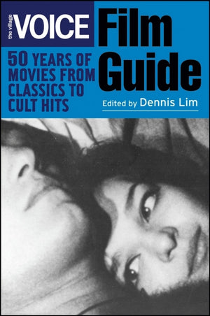 The Village Voice Film Guide: 50 Years of Movies from Classics to Cult Hits,Used
