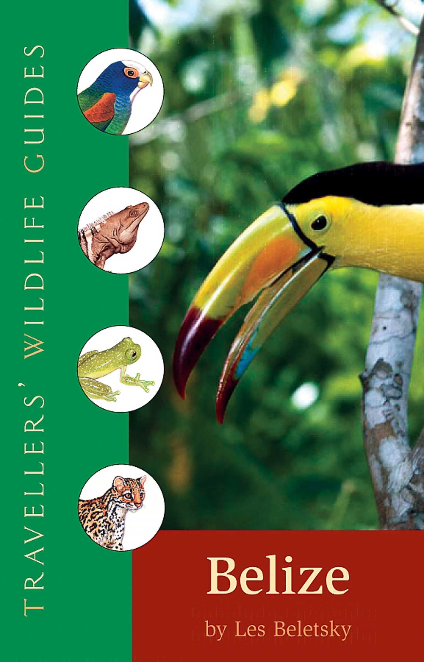 Belize and Northern Guatemala (Traveller s Wildlife Guides): Traveller s Wildlife Guide