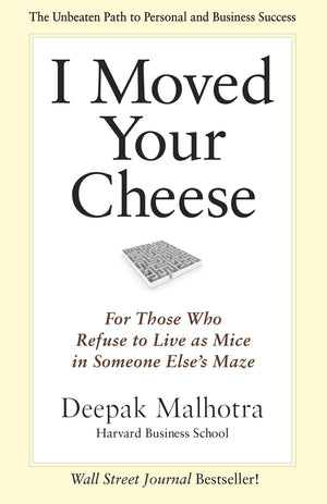 I Moved Your Cheese: For Those Who Refuse To Live As Mice In Someone Else'S Maze (Bk Business),Used