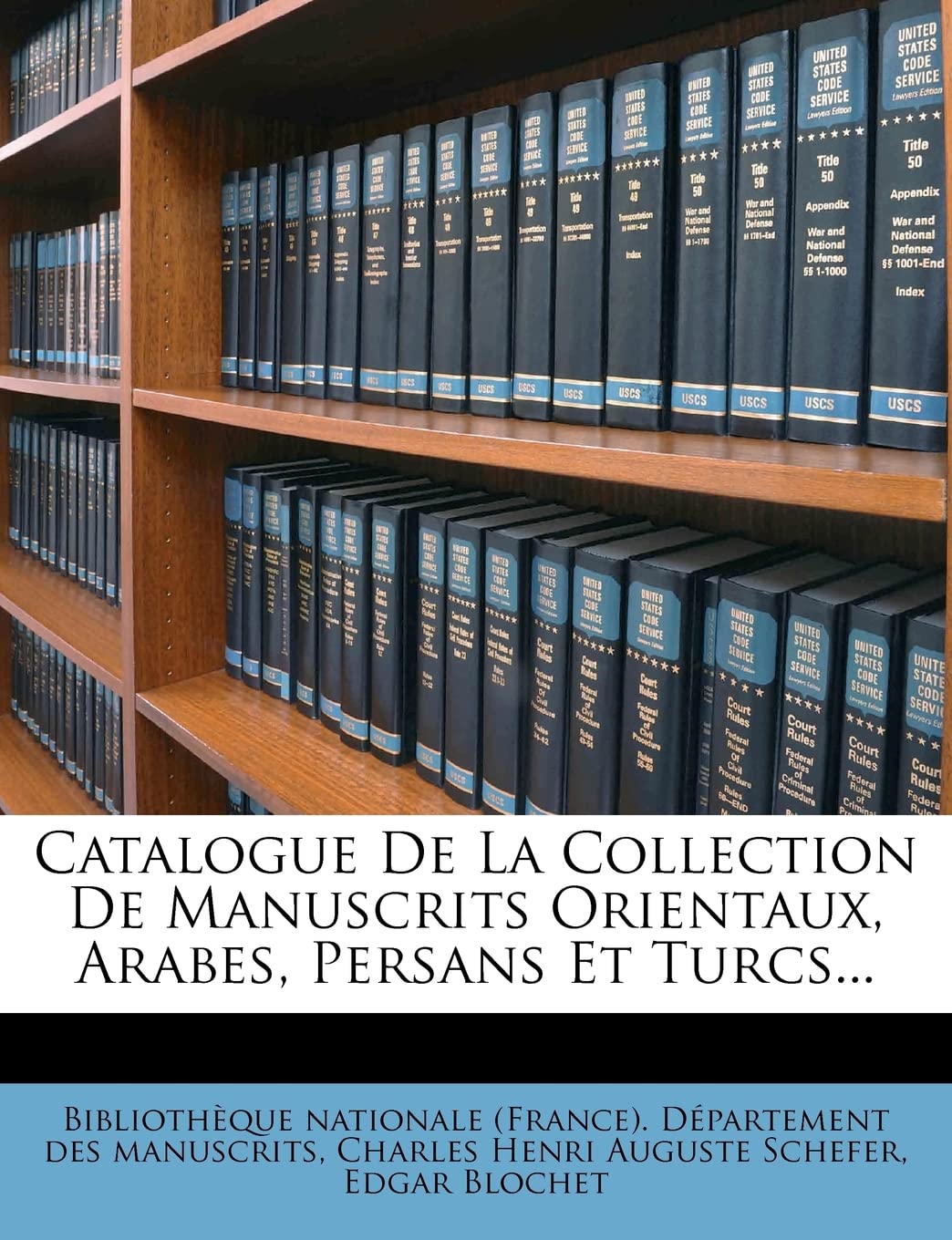 Catalogue De La Collection De Manuscrits Orientaux, Arabes, Persans Et Turcs... (French Edition),Used