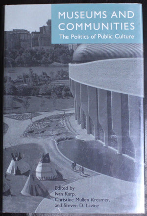 Museums and Communities: The Politics of Public Culture,Used