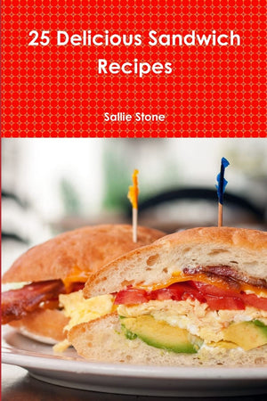 25 Delicious Sandwich Recipes,Used