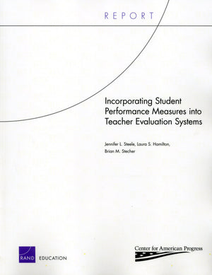 Incorporating Student Performance Measures Into Teacher Evaluation Systems,New