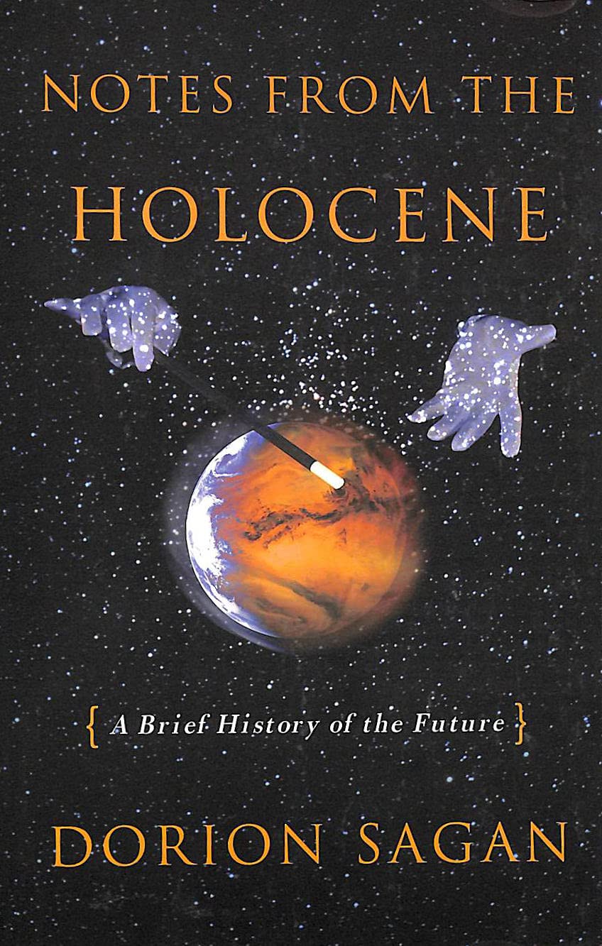 Notes from the Holocene: A Brief History of the Future (Sciencewriters),Used