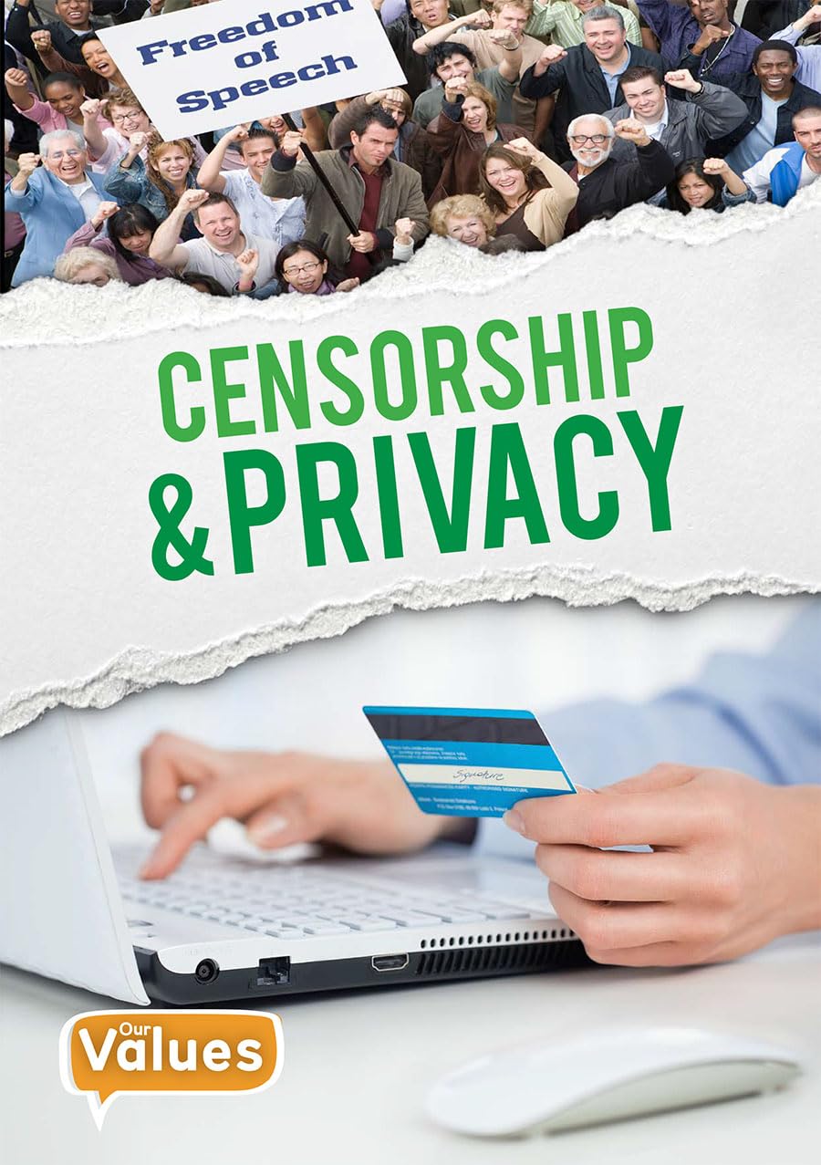 Censorship & Privacy (Our Values: Level 3),Used