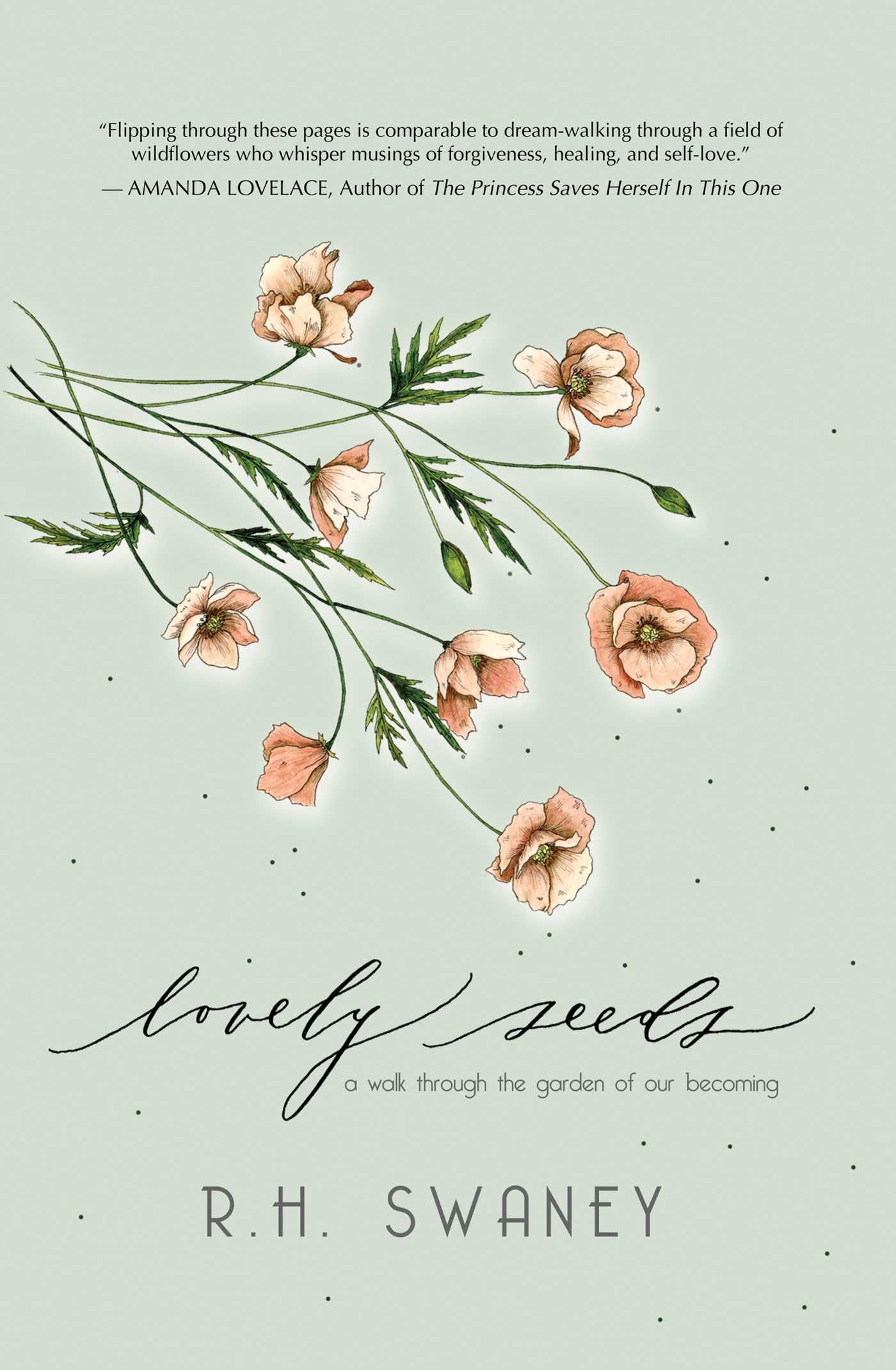 Lovely Seeds: A Walk Through the Garden of Our Becoming,Used