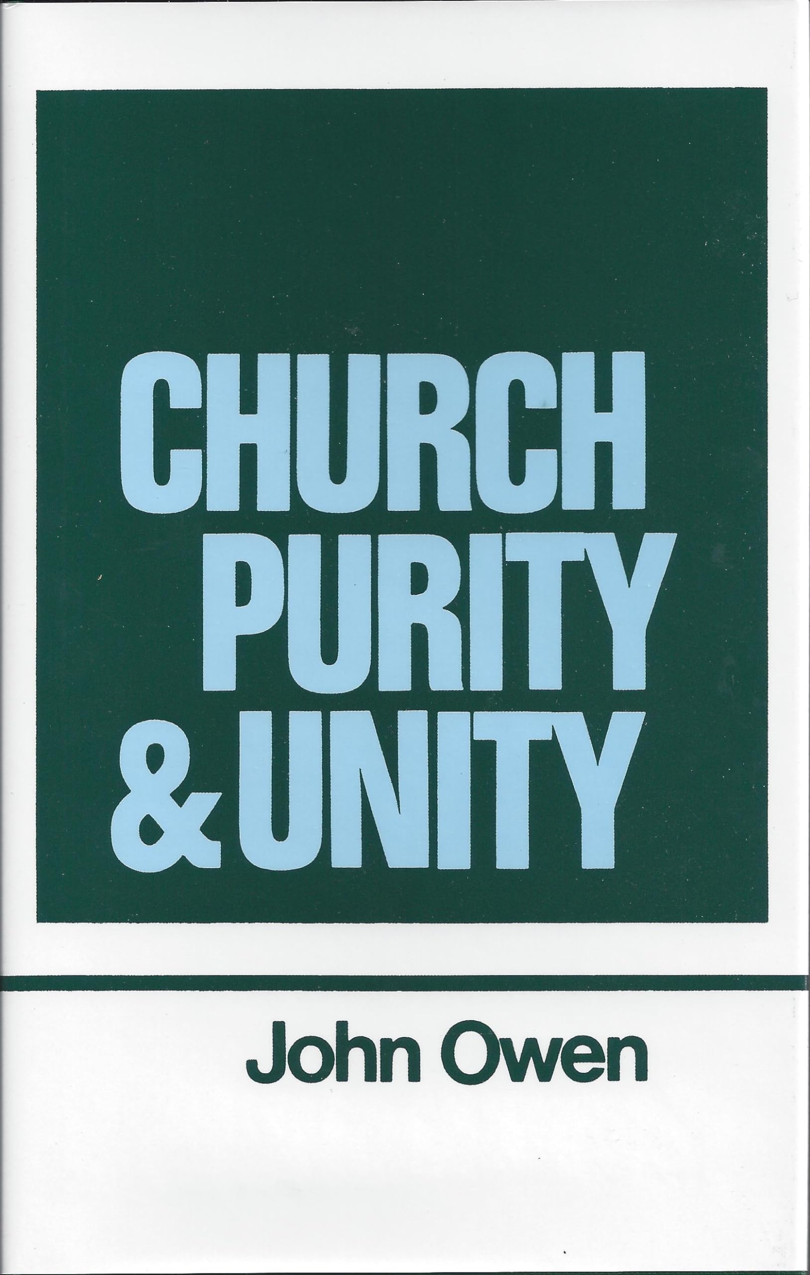 Church Purity and Unity (Works of John Owen, Volume 15),Used