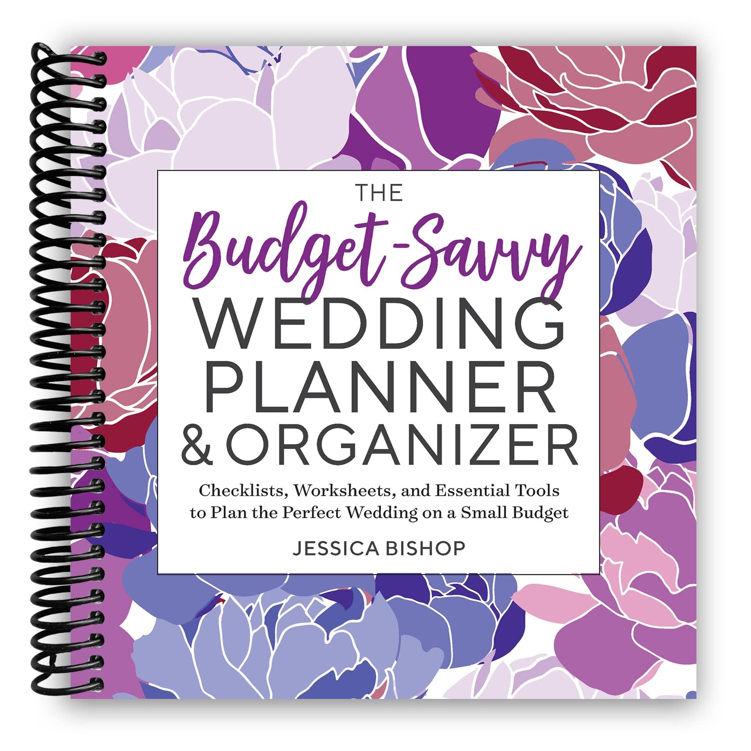 The Budgetsavvy Wedding Planner & Organizer: Checklists, Worksheets, And Essential Tools To Plan The Perfect Wedding On A Small