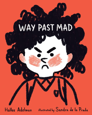Way Past Mad (Great Big Feelings),New