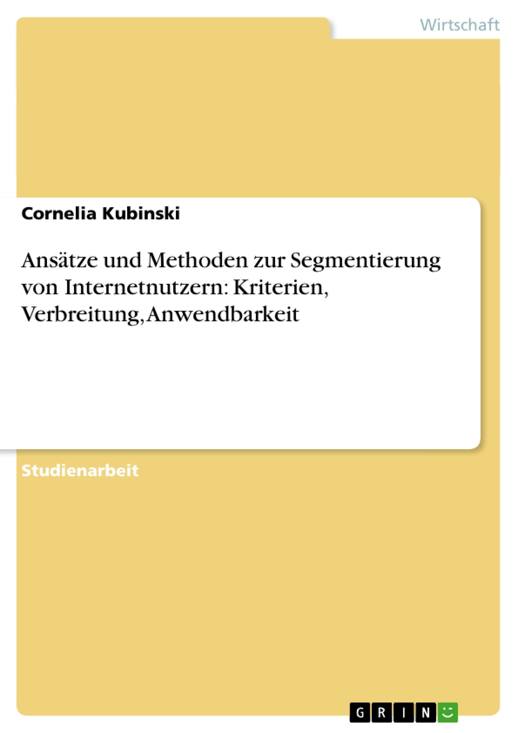 Anstze und Methoden zur Segmentierung von Internetnutzern: Kriterien, Verbreitung, Anwendbarkeit (German Edition),Used