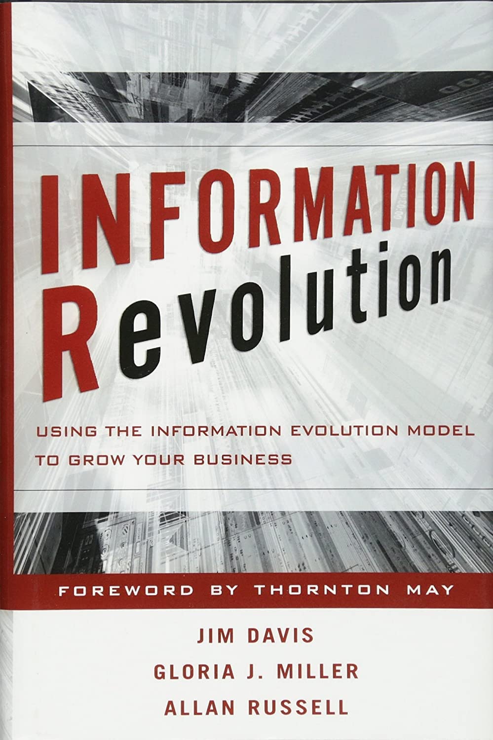 Information Revolution : Using the Information Evolution Model to Grow Your Business,Used