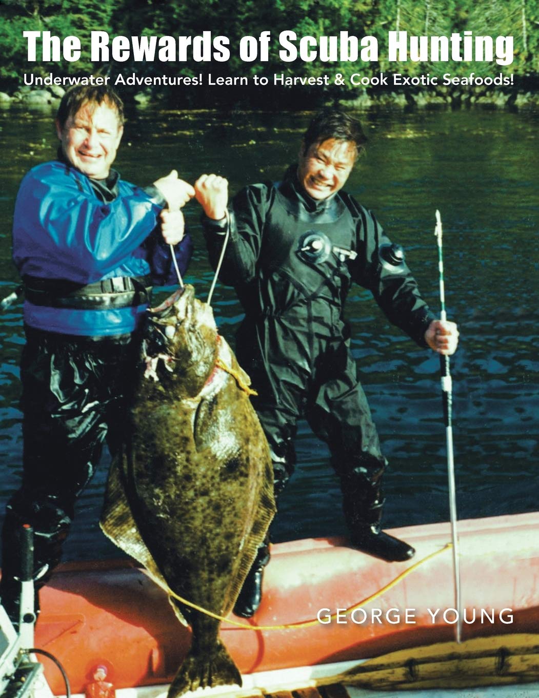 The Rewards Of Scuba Hunting: Underwater Adventures! Learn To Harvest & Cook Exotic Seafoods!,Used
