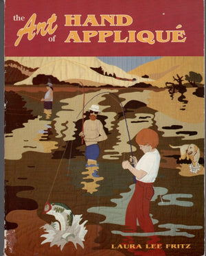 The Art of Hand Applique: Precision Techniques for Stitching and Pattern Drafting,Used