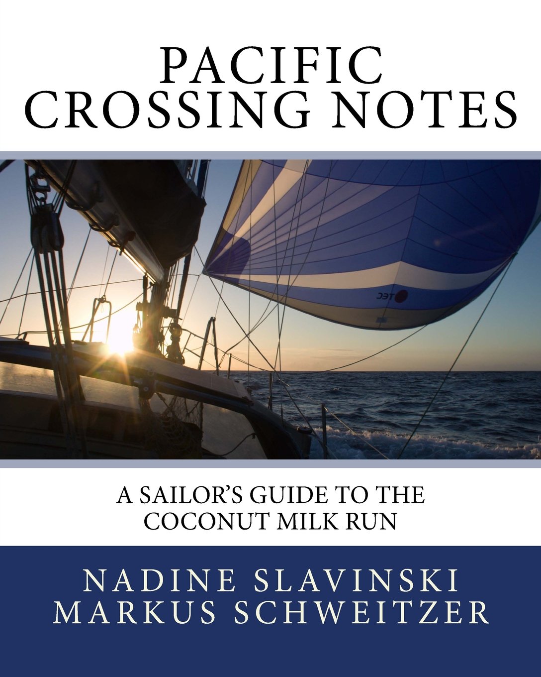 Pacific Crossing Notes: A Sailors Guide to the Coconut Milk Run,Used