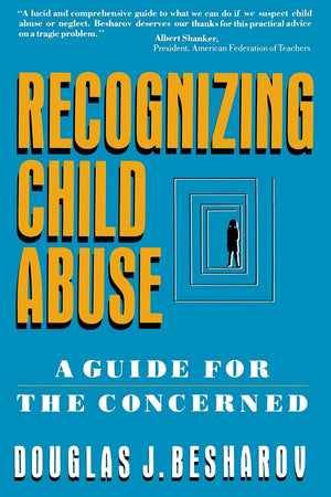 Recognizing Child Abuse: A Guide For The Concerned,Used