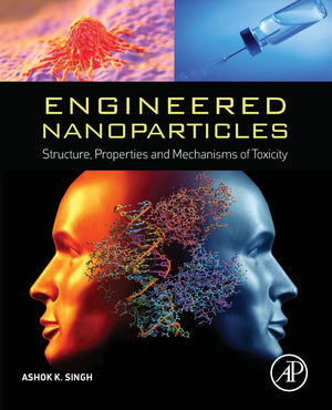 Engineered Nanoparticles: Structure, Properties and Mechanisms of Toxicity,Used