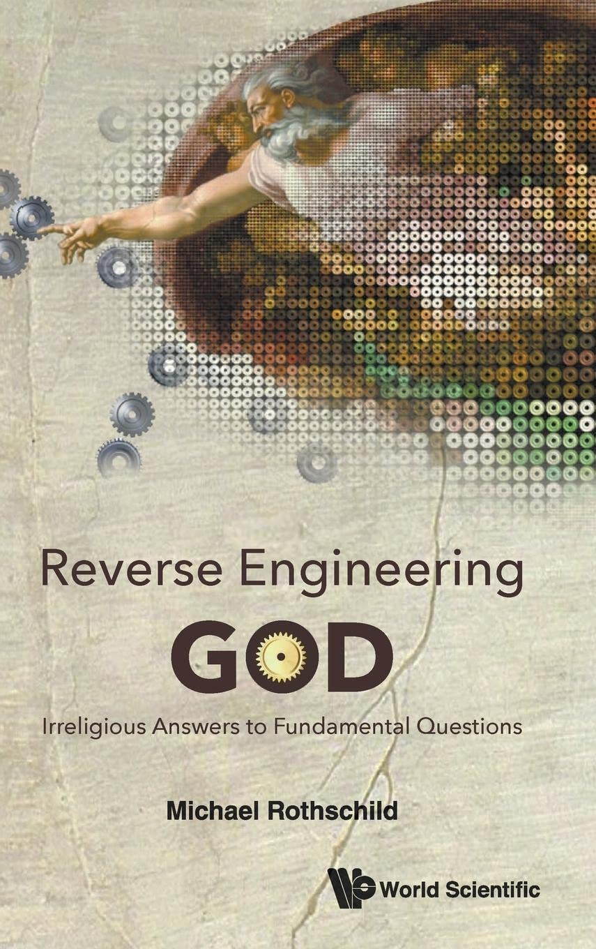 Reverse Engineering God: Irreligious Answers to Fundamental Questions,Used