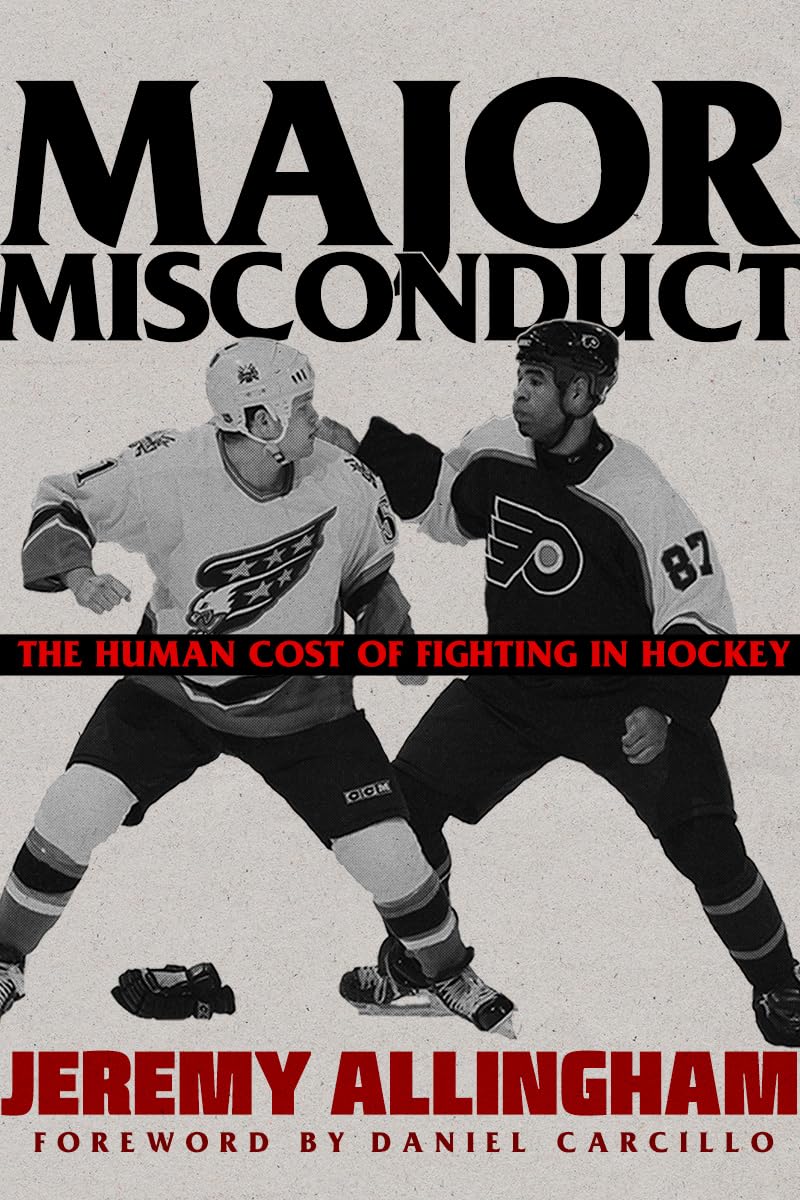 Major Misconduct: The Human Cost of Fighting in Hockey,Used