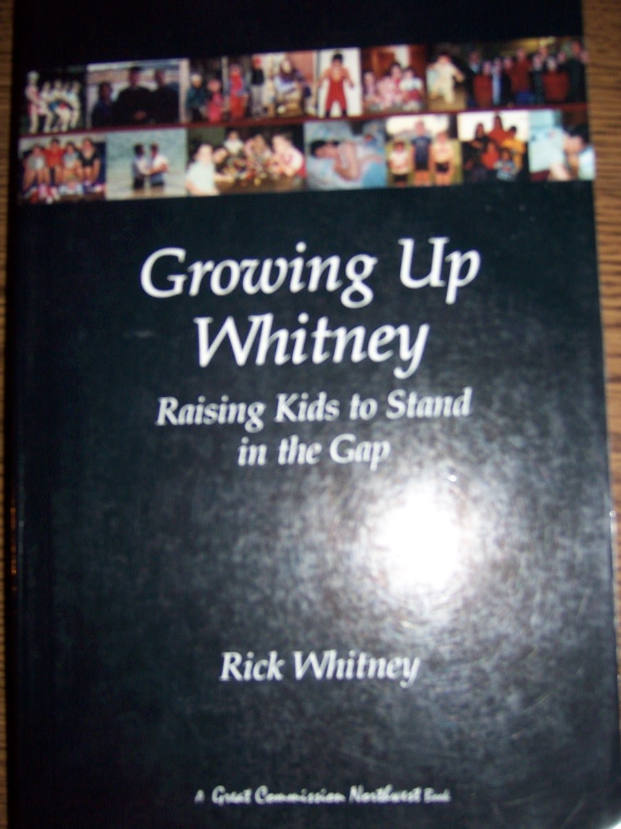 Growing Up Whitney: Raising Kids to Stand in the Gap,Used
