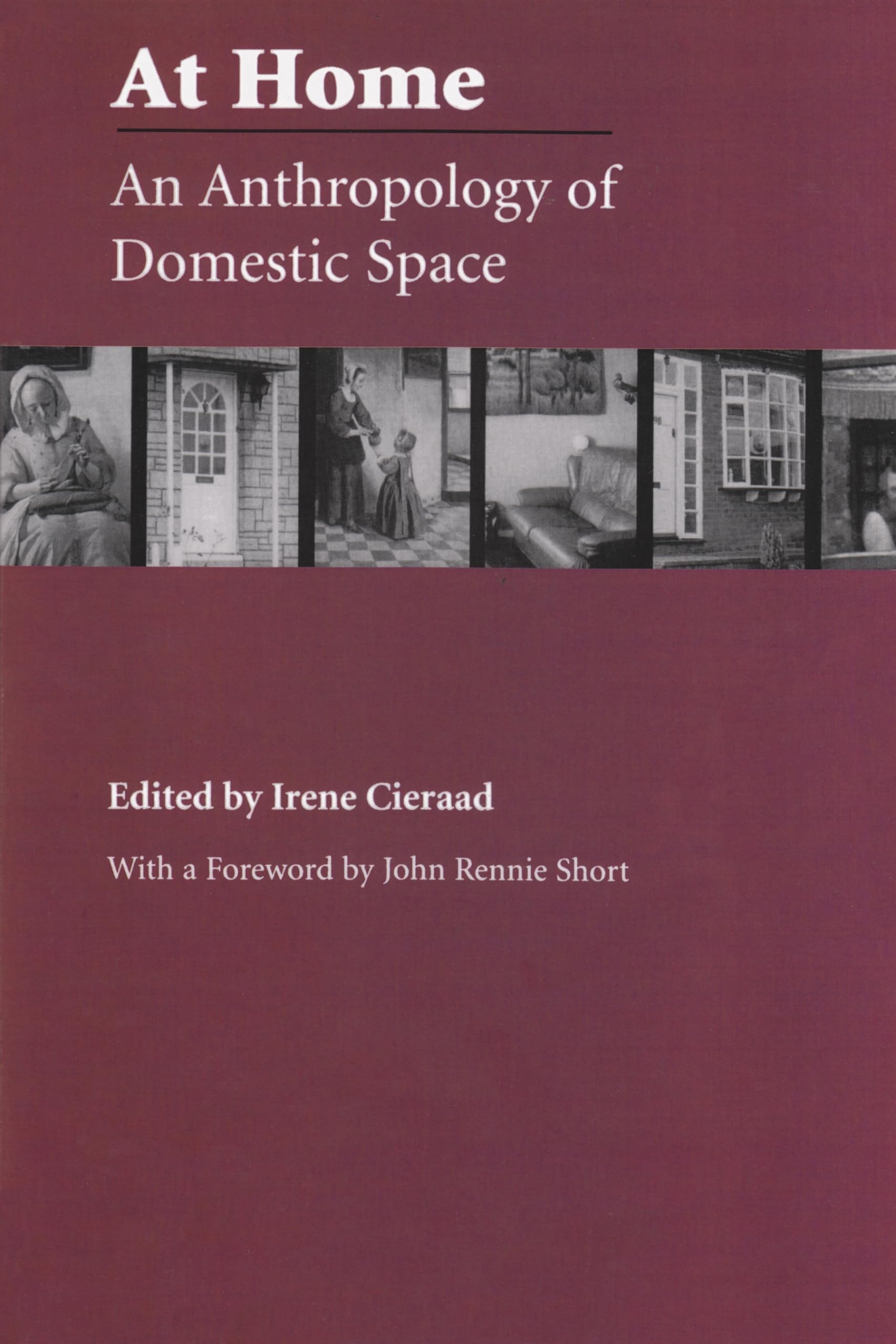 At Home: An Anthropology Of Domestic Space (Space, Place And Society),Used