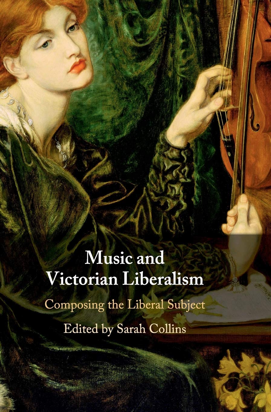 Music and Victorian Liberalism: Composing the Liberal Subject,Used