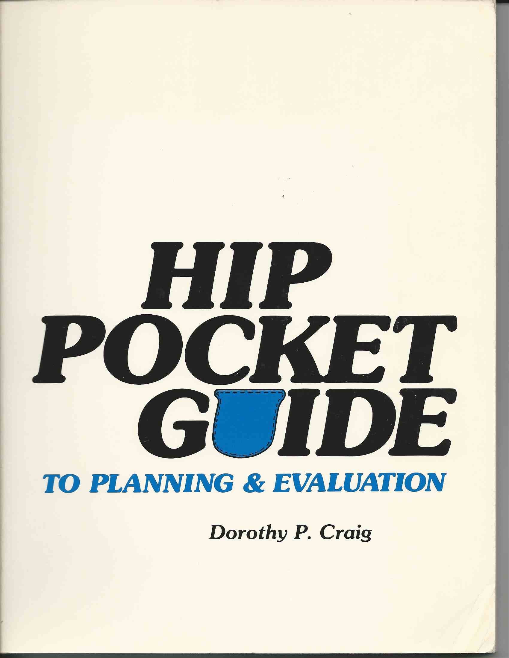 Hip Pocket Guide to Planning and Evaluation,Used
