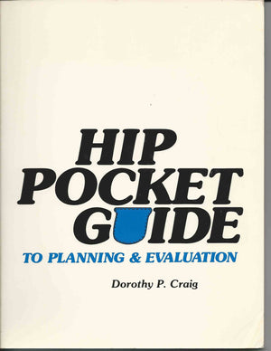 Hip Pocket Guide to Planning and Evaluation,Used