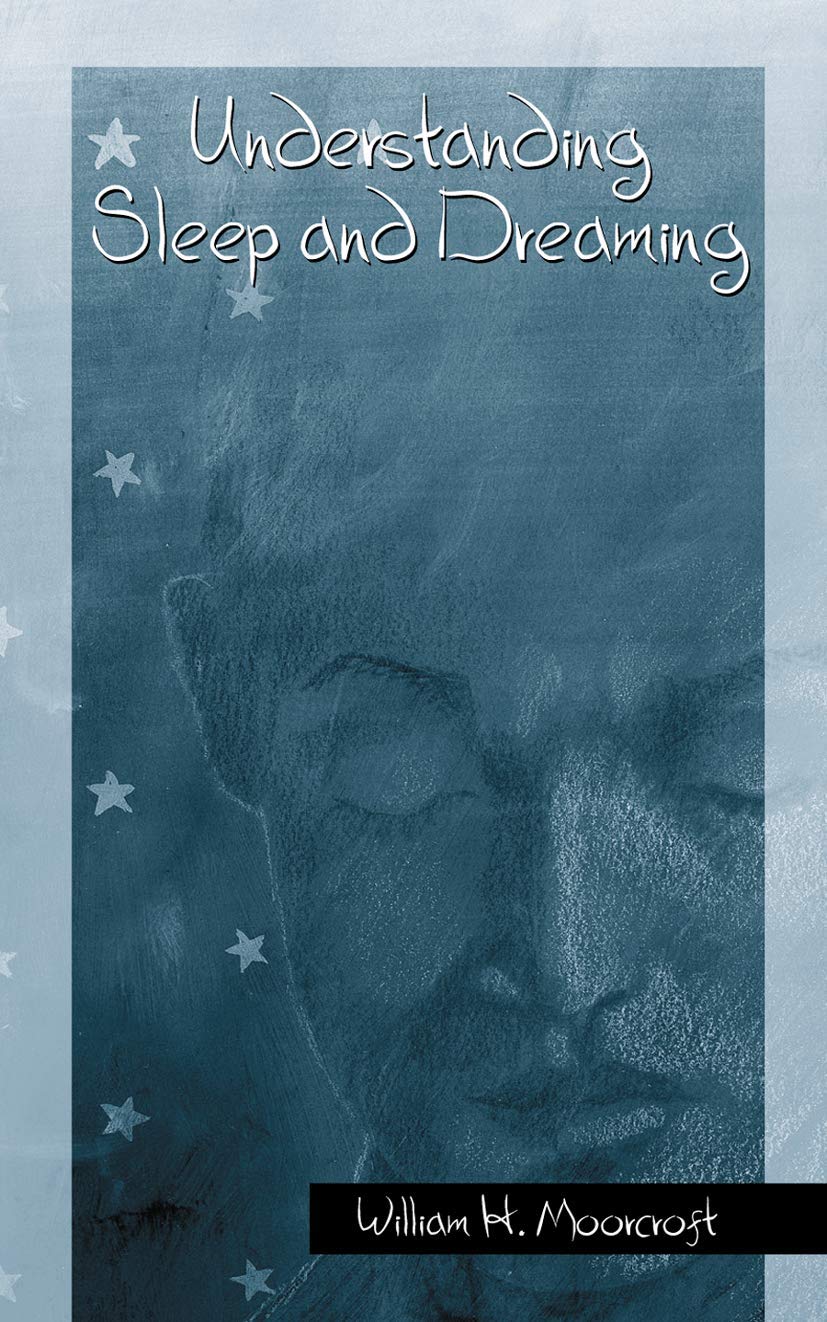 Understanding Sleep and Dreaming (Springerlink Behavioral Science),Used
